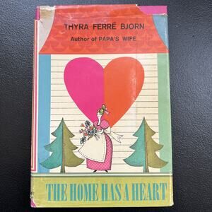 The Home Has a Heart by Thyra Ferre Bjorn Hardcover 1968